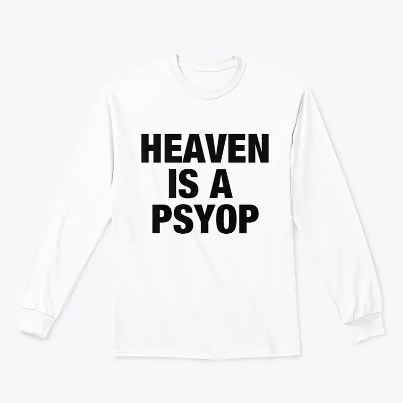 HEAVEN IS A PSYOP